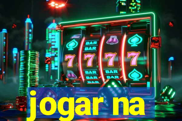 jogar na